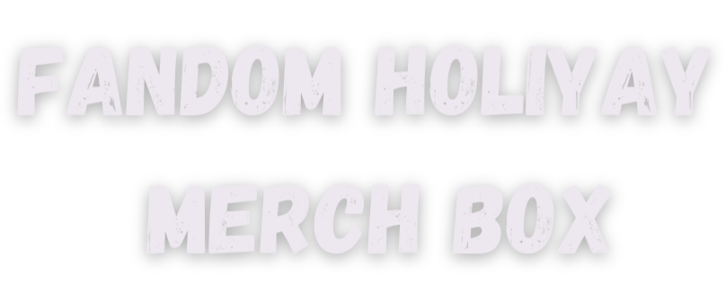Fandom Holiyay Merch Box